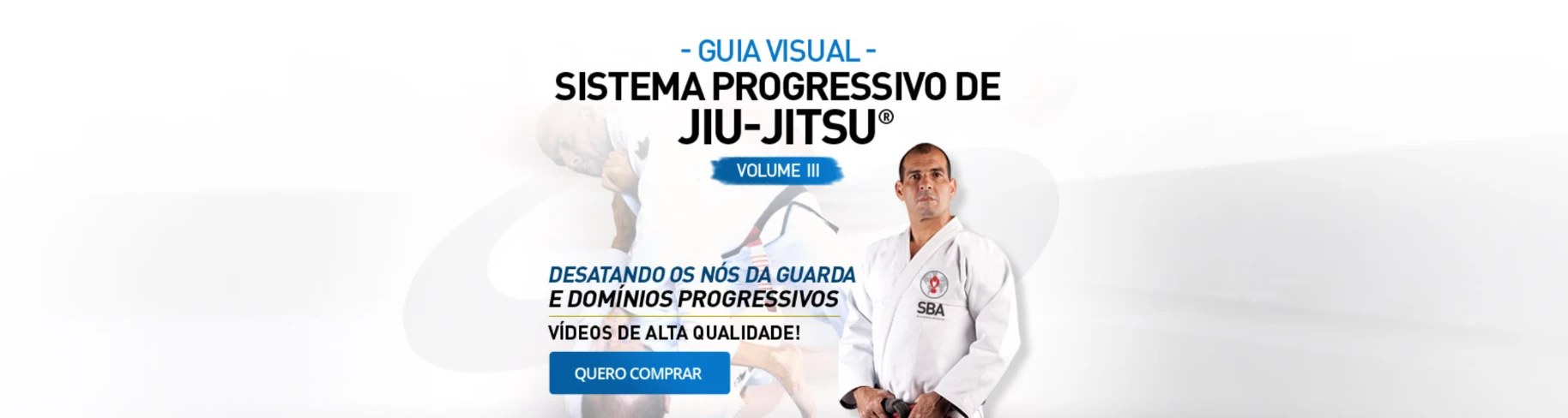 Guia Visual, Sistema Progressivo de Jiu-Jitsu, Volume III: desatando os nós da guarda e domínios progressivos, vídeos de alta qualidade
